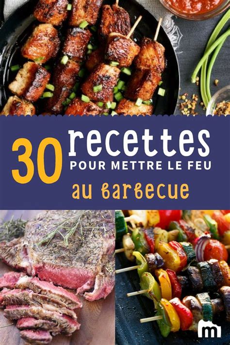 Recettes Pour Mettre Le Feu Au Barbecue Idee Recette Barbecue