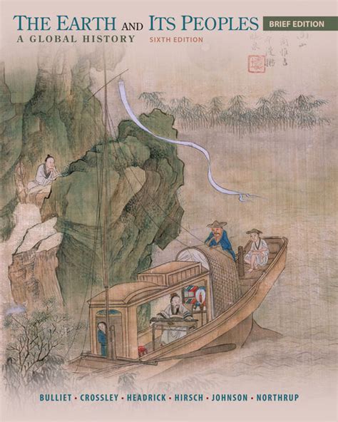 The Earth and Its Peoples, Brief: A Global History, 6th Edition - Cengage