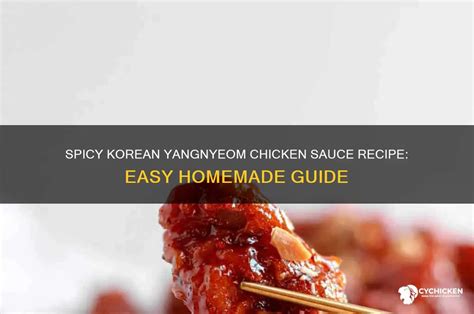 spicy korean yangnyeom chicken sauce recipe easy homemade guide