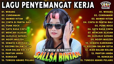 MUSIK SEMANGAT WIRANG MAWAR HITAM SALLSA BINTAN X 3 PEMUDA BERBAHAYA