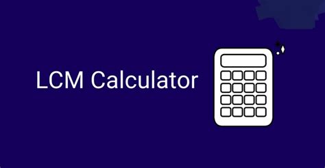 LCM Calculator | Find Least Common Multiple - CoolCalculator