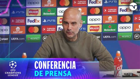 Pep Guardiola Europa Es Muy Complicado Conferencia De Prensa