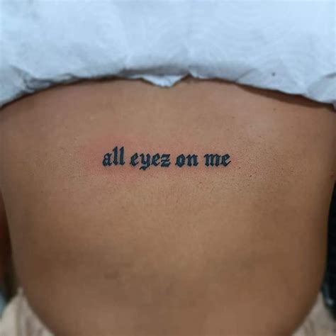 Tattoo All Eyez On Me Phrase Tattoos Subtle Tattoos Tattoo Fonts