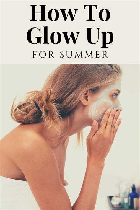 How To Glow Up For Summer Day Glow Glow Up Summer Glow