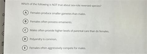 Solved Which Of The Following Is Not True About Sex Role Chegg