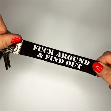 Fuck Around Find Out Keychain Wristlet Wrist Car Key Fob Holder