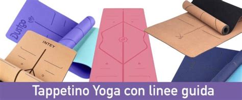 Tappetino Yoga Con Linee Guida Le 8 Migliori Stuoie Tappetiniyoga