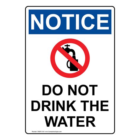 OSHA NOTICE Do Not Drink The Water Sign ONE-2161 Drinking Water