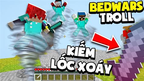 Khangg Hack Bedwars KiẾm LỐc XoÁy Hacker HẤt Bay CẢ Noob Team VÀ CÁi KẾt Bedwars Troll Noob