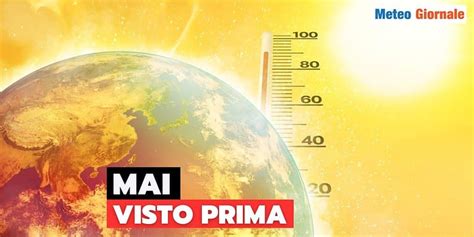 Pianeta Terra Un Meteo Mai Visto Primo Meteo Giornale