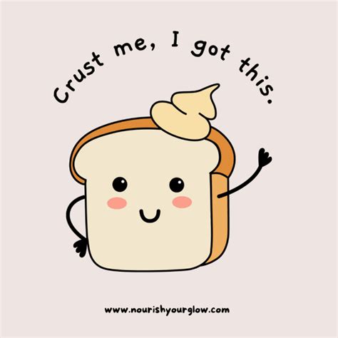 105 Bread Puns To Make You Loaf Out Load Nourish Your Glow