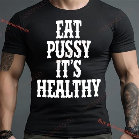 Rockstar Eat Pussy It S Healthy Shirt Hersmiles