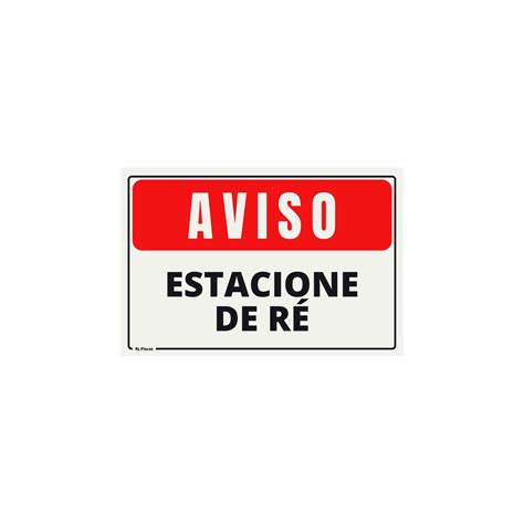 Placa Sinaliza O Aviso Estacione De R Escrita Vermelha X Cm