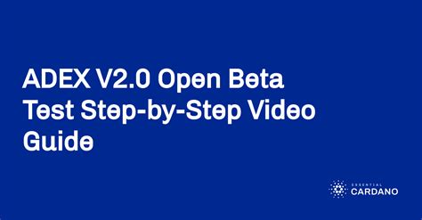 Adex V Open Beta Test Step By Step Video Guide Essential Cardano