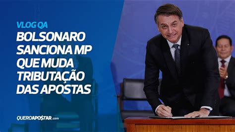 Bolsonaro sanciona MP que muda tributação das apostas esportivas no