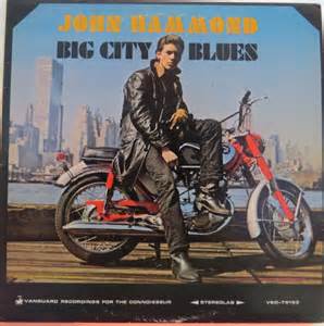 John Paul Hammond - Big City Blues - Vinyl Pussycat Records