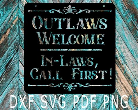 Outlaw Outlaws Welcome In Laws Call First Dxf Svg Cut File