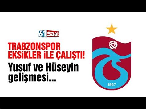 Trabzonspor Eksikler Ile Al T Youtube