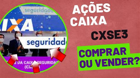 Vale A Pena Comprar A Es Caixa Seguridade Cxse Youtube