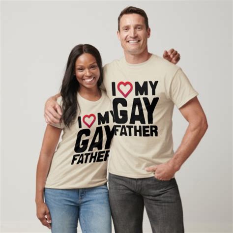 I Love My Gay Father T Shirt Zazzle