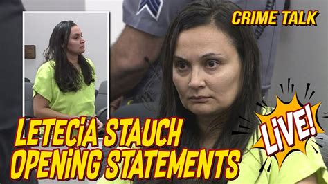 Letecia Stauch Trial Live Opening Statements Youtube