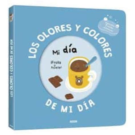 Mi Libro De Olores Y Colores Los Olores Y Colores De Mi Dia En