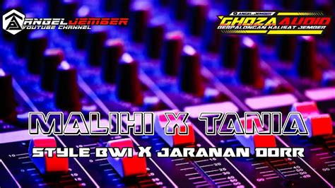 DJ MALIHI X TANIA Asulama Suka Dia STYLE BWI X JARANAN DORR YouTube