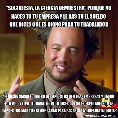 Meme Ancient Aliens Socialista La Ciencia Demuestra Porque No