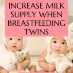 Breastfeeding Twins Tips To Increase Your Milk Supply Joyful Messes