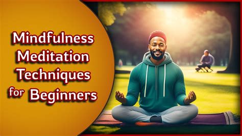 Mindfulness meditation techniques for beginners | mindfulnes for ...