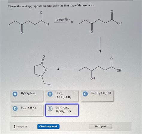 Solved Choose The Most Appropriate Reagent S For The First