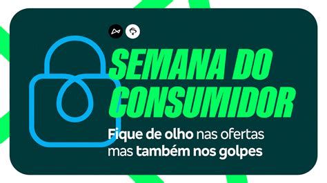 Ate Que Dia Vai A Semana Do Consumidor - 9