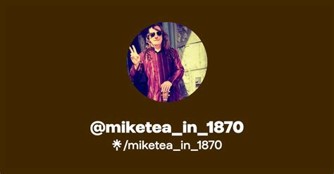 Miketeain1870 Instagram Facebook Linktree