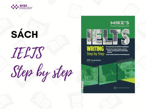 IELTS Mike s Đánh giá chi tiết và link tải bộ sách IELTS siêu hot này WISE ENGLISH