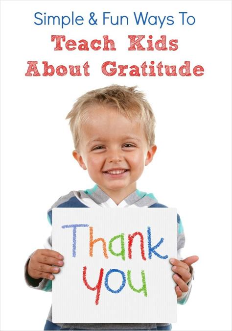 Simple And Fun Ways To Teach Kids About Gratitude Teaching Kids