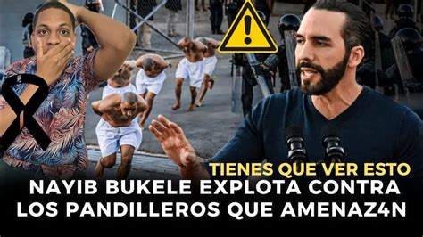 NAYIB BUKELE EXPLOTA CONTRA LAS EL1TES Y A TODOS LOS QUE ESTÁN