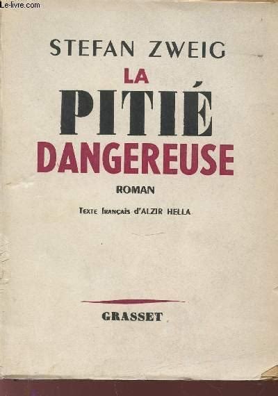 LA PITIE DANGEREUSE Von ZWEIG STEFAN Bon Couverture Souple 1952