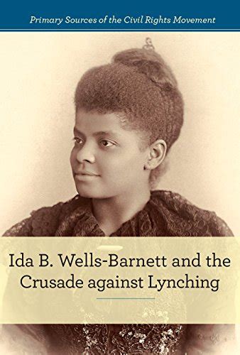 Buy Ida B Wells Barnett And The Crusade Against Lynching Primary