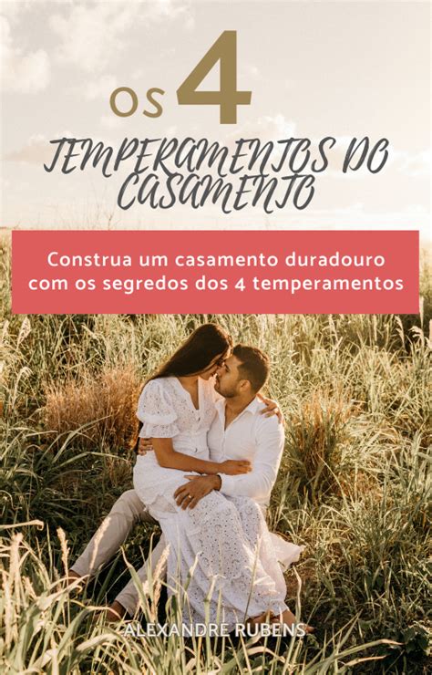 Os Temperamentos No Casamento Alexandre Rubens Hotmart