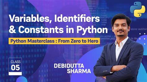 Variables Constants And Identifiers In Python Python Masterclass