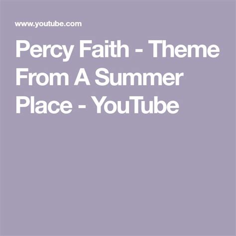 Percy Faith Theme From A Summer Place Youtube Faith Summer Percy