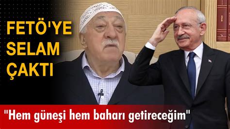 Kılıçdaroğlu yine FETÖ ye selam çaktı YouTube