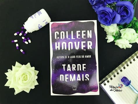 Tarde Demais Colleen Hoover Resenhas Globais