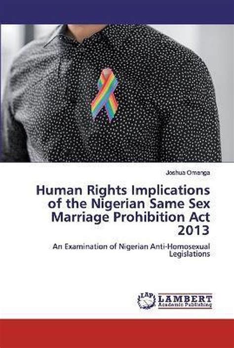 Human Rights Implications Of The Nigerian Same Sex Marriage Prohibition Act Bol