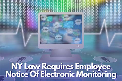 Ny Law Requires Employee Notice Of Electronic Monitoring My Hr Department