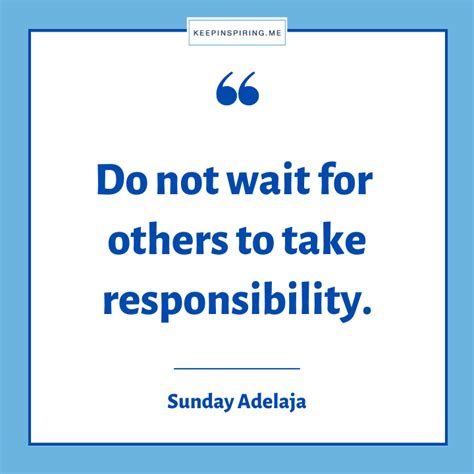 145 Responsibility Quotes Keep Inspiring Me