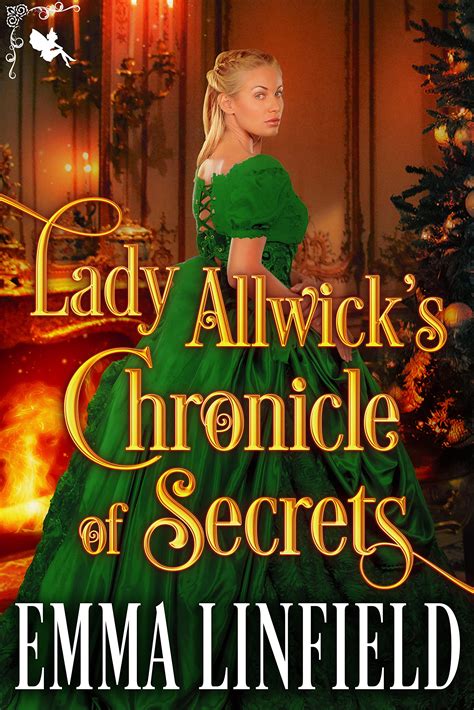 Lady Allwick's Chronicle of Secrets by Emma Linfield | Goodreads