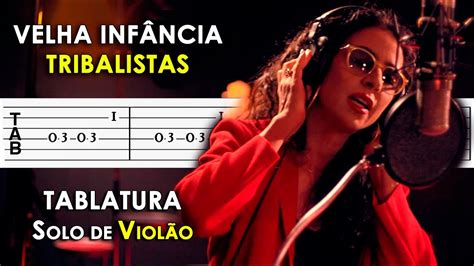 Velha Infância Tablatura Solo de Violão Simplificado Tribalistas