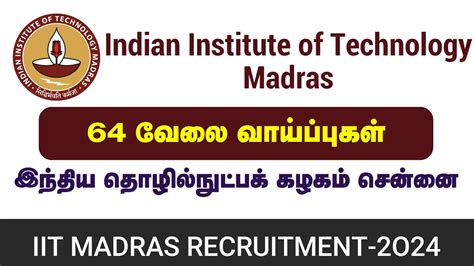 IIT Madras Recruitment 2024 IIT Madras Indian Institute Of