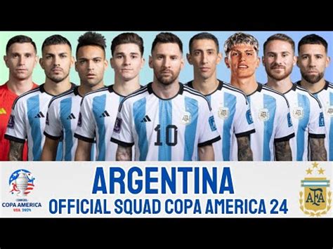 ARGENTINA OFFICIAL SQUAD FOR COPA AMERICA 2024 ARGENTINA SQUAD COPA